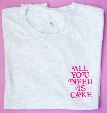"All You Need is Cake" Grey Tee